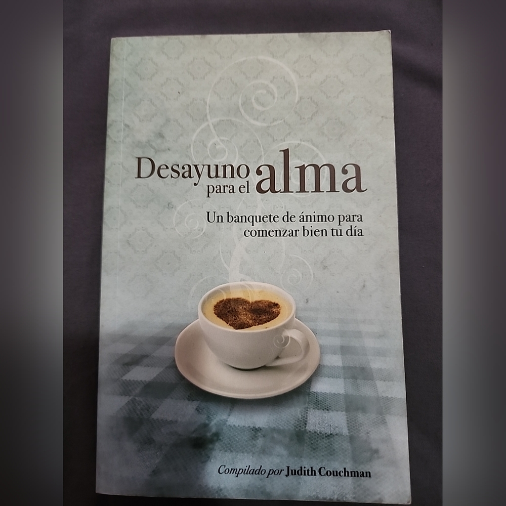 Desayuno para el alma: un banquete de animo by Judith Couchman (Spanish)